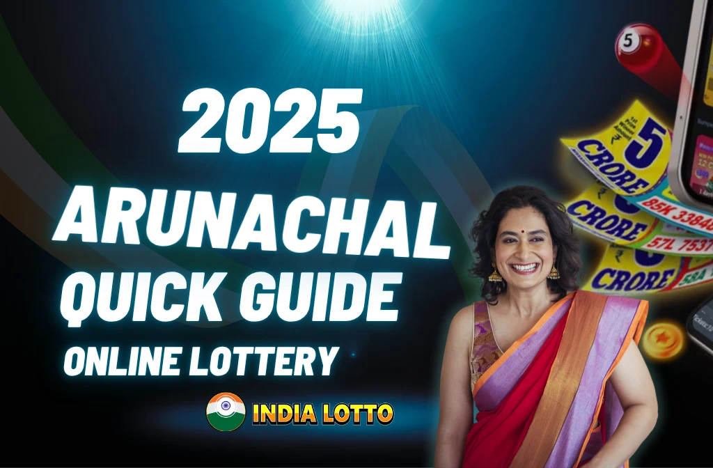 Arunachal pradesh lottery guide 2025