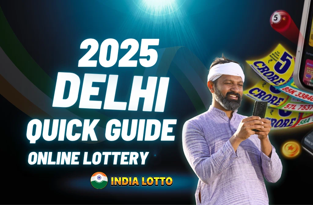 Delhi online lottery guide 2025